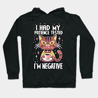 I had My Patience test! I'm negative! Hoodie